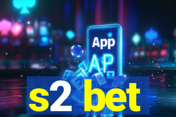s2 bet